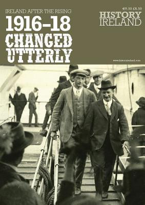 John Gibney / 1916-18 Changed Utterly: Ireland After the Rising (Coffee Table Book)