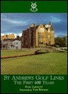 Tom Jarrett / St. Andrews Golf Links: The First 600 Years (Coffee Table Book)