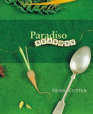 Denis Cotter / Paradiso Seasons (Coffee Table Book)