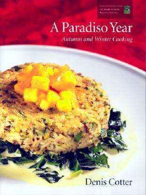 Denis Cotter / A Paradiso Year A & W: Autumn and Winter Cooking (Coffee Table Book)