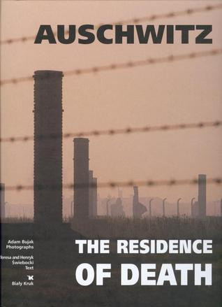 Adam Bujak / Auschwitz: The Residence of Death (Coffee Table Book)