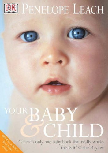 Penelope Leach / Your Baby and Child (Coffee Table Book)
