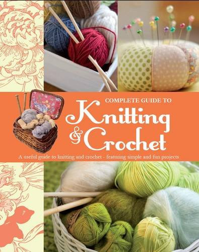 Nicki Trench / Complete Guide to Knitting & Crochet (Coffee Table Book)