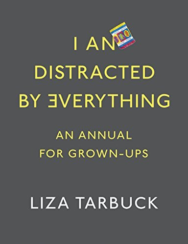 Liza Tarbuck / I An Distracted by Everything (Coffee Table Book)