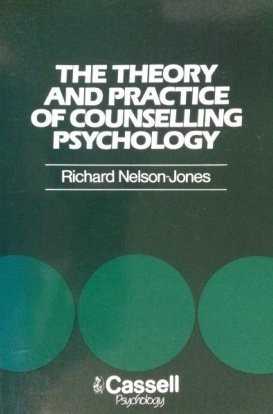Richard Nelson-Jones / The Theory and Practice of Counselling Psychology (Coffee Table Book)