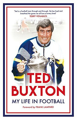 Ted Buxton / Ted Buxton: My Life in Football (Large Paperback)