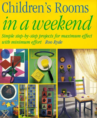 Roo Ryde / Children's Rooms in a Weekend (Coffee Table Book)