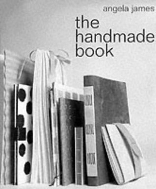 Angela James / The Handmade Book (Coffee Table Book)