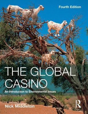 Nick Middleton / The Global Casino: An Introduction to Environmental Issues (Coffee Table Book)