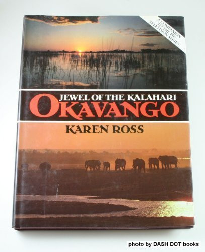 Karen Ross / Okavango: Jewel of the Kalahari (Coffee Table Book)
