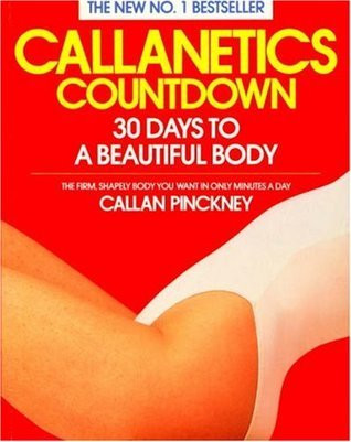 Callan Pinckney / Callanetics Countdown : 30 Days to a Beautiful Body (Coffee Table Book)