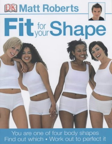 Matt Roberts / Fit for Your Shape (Coffee Table Book)