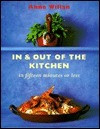 Anne Willan / In and Out of the Kitchen In Fifteen Minutes or Less (Coffee Table Book)