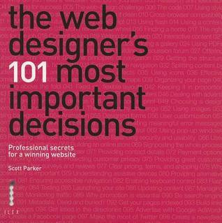 Scott Parker / The web designer's 101 Most important decisions (Coffee Table Book)