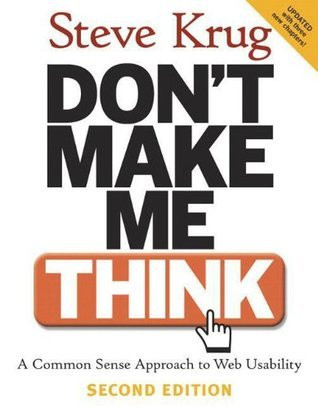 Steve Krug / Don't Make Me Think: A Common Sense Approach to Web Usability (Coffee Table Book)