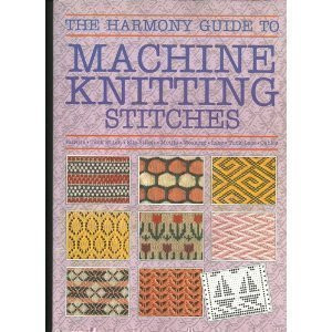 Lyric Editors / The Harmony Guide to Machine Knitting Stitches (Coffee Table Book)