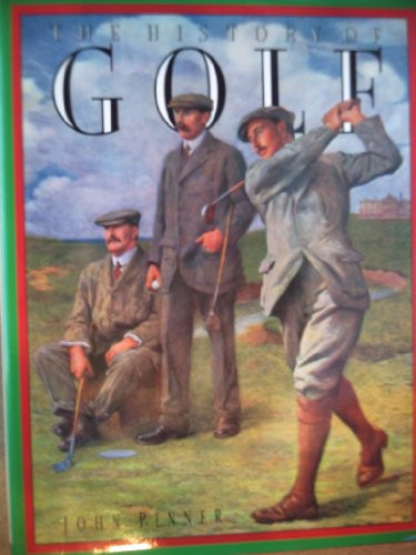 John Pinner / The History of Golf (Coffee Table Book)