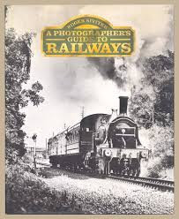 Roger Siviter / Photographers Guide to Railways (Coffee Table Book)