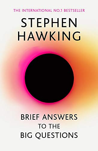 Stephen W. Hawking / Brief Answers to the Big Questions