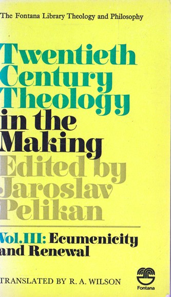 Jaroslav Pelikan / Twentieth Century Theology in the Making (Vintage Paperback)