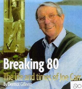 Dermot Gilleece / Breaking 80 (Coffee Table Book)