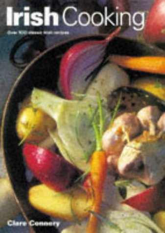Clare Connery / Irish Cooking: Over 100 Classic Irish Recipes (Coffee Table Book)