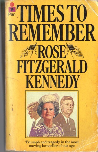 Rose Fitzgerald Kennedy / Times to Remember (Vintage Paperback)