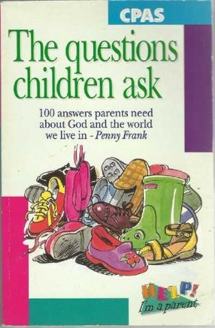 Penny; Stroud Marion Frank / The Questions Children Ask / The Journey Parents Make