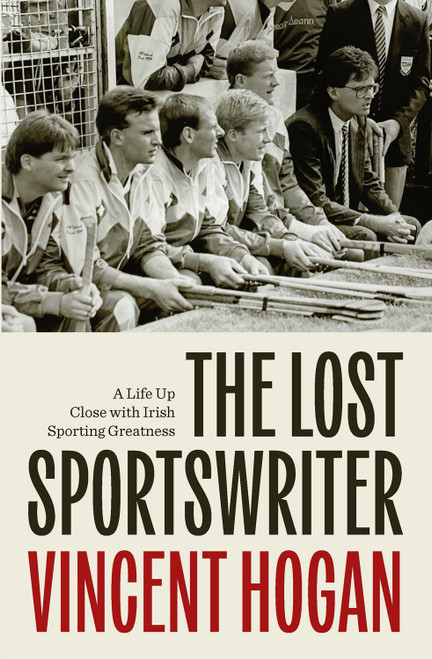 Vincent Hogan - The Lost Sportswriter - BRAND NEW