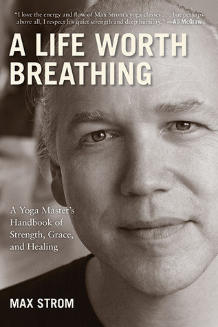 Max Strom / A Life Worth Breathing (Large Paperback)
