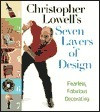 Christopher Lowell's Seven Layers of Design: Fearless, Fabulous Decorating (Coffee Table Book)