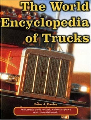 Peter J. Davies / World Encyclopaedia of Trucks (Coffee Table Book)