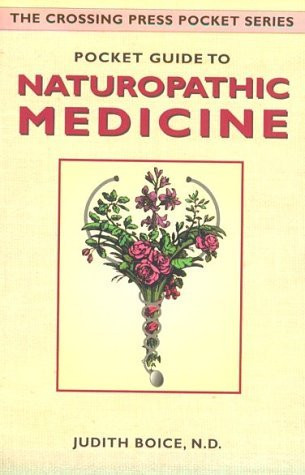 Judith Boice / Pocket Guide to Naturopathic Medicine