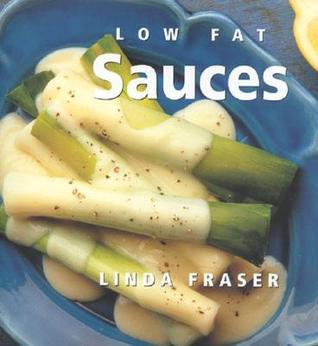Linda Fraser / Low Fat Sauces (Coffee Table Book)