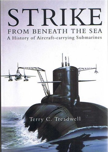 Terry C. Treadwell / STRIKE FROM BENEATH THE SEA (Coffee Table Book)