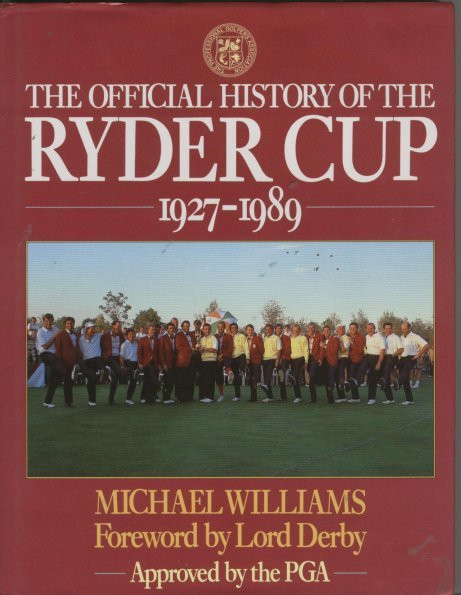 Michael Williams / Official History of the Ryder Cup, 1927-1989 (Coffee Table Book)