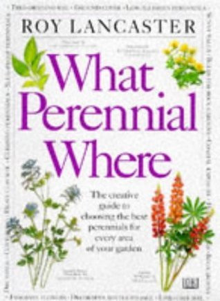 Roy Lancaster / What Perennial Where? (Coffee Table Book)