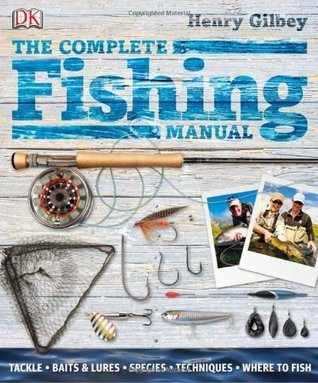 Henry Gilbey / Complete Fishing Manual (Coffee Table Book)