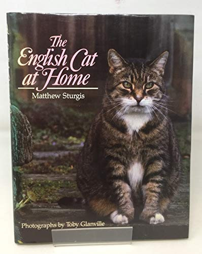 Matthew Sturgis / The English cat at home (Coffee Table Book)