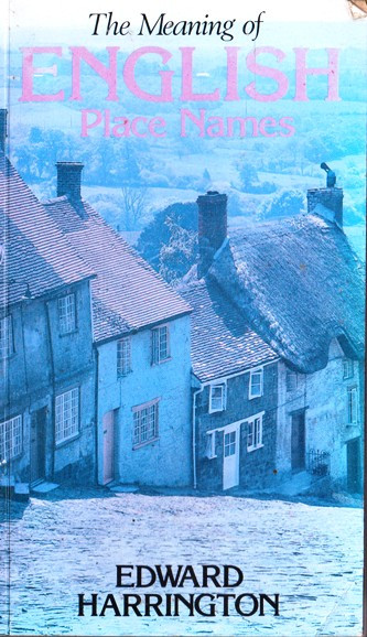Edward Harrington / The Meaning of English Place Names (Vintage Paperback)