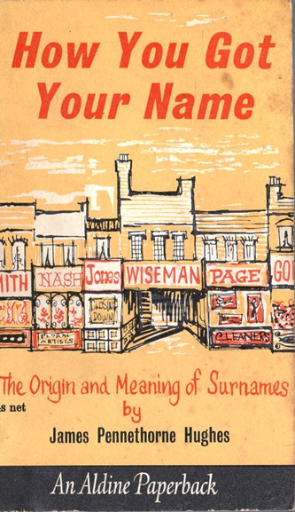 James Pennethorne Hughes / How You Got Your Name (Vintage Paperback)