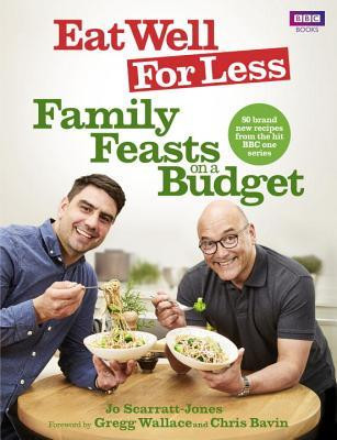 Jo Scarratt-Jones / Eat Well for Less: Family Feasts on a Budget (Coffee Table Book)