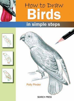 Polly Pinder / How to Draw Birds: in simple steps (Coffee Table Book)