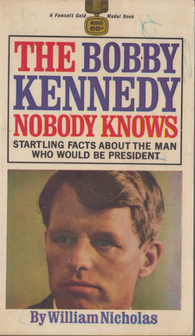 William Nicholas / The Bobby Kennedy nobody knows (Vintage Paperback)