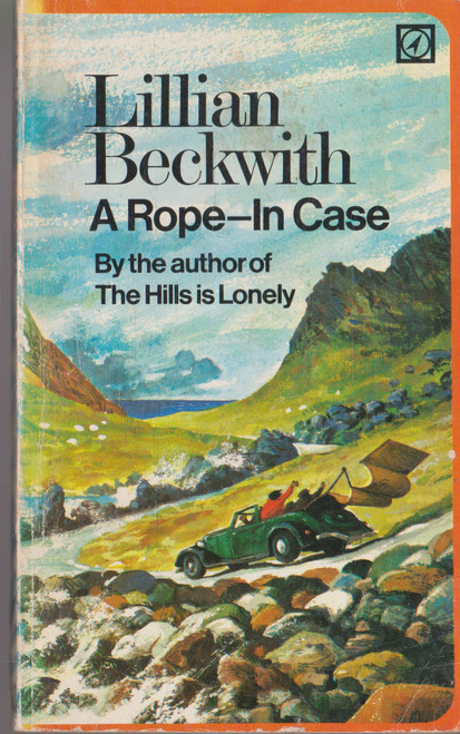 Lillian Beckwith / A Rope - In Case (Vintage Paperback)