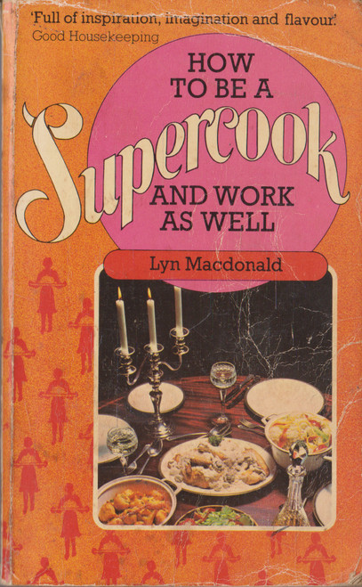 Lyn Macdonald / How to be a Supercook and work as well (Vintage Paperback)
