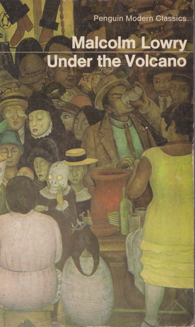 Malcolm Lowry / Under the Volcano. (Vintage Paperback)
