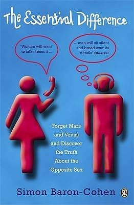 Simon Baron-Cohen / The Essential Difference : Men, Women and the Extreme Male Brain