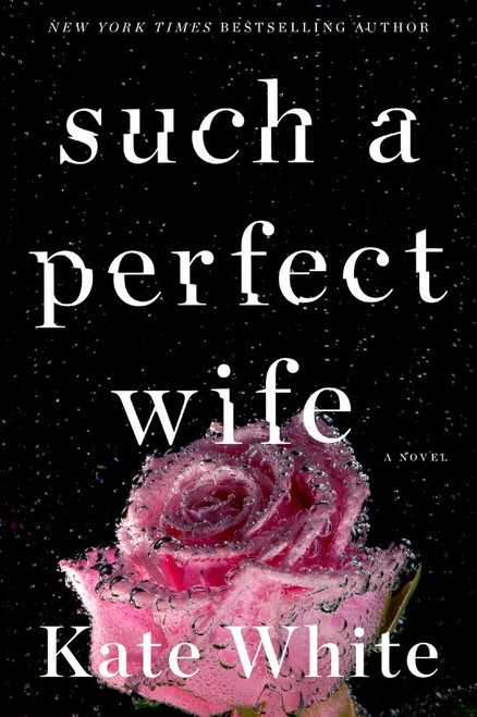 Kate White / Such a Perfect Wife