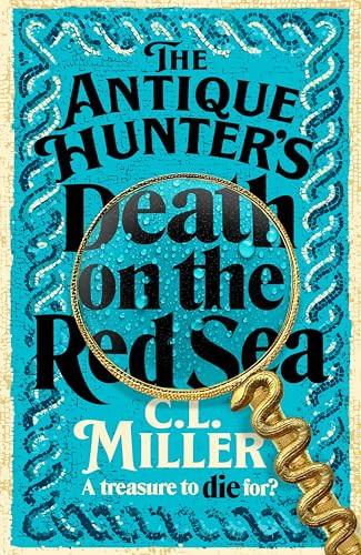 C.L. Miller / The antique hunter's: death on the red sea